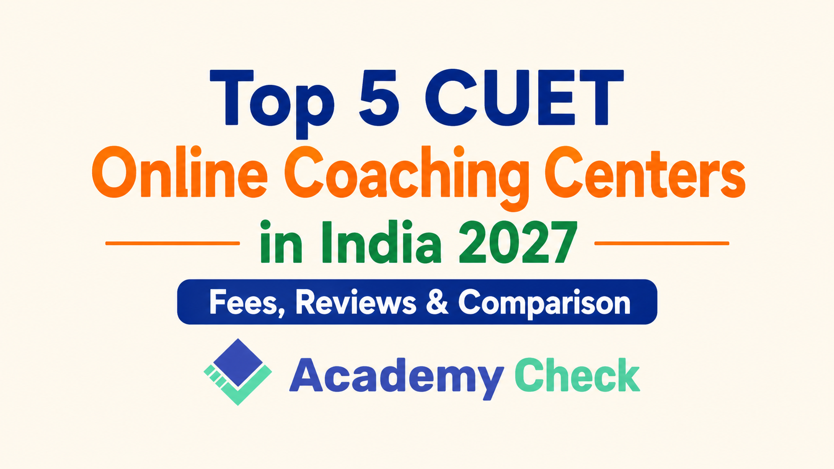 Best 5 CUET Online Coaching Institutes in India 2027 – Fees, Reviews & Comparison